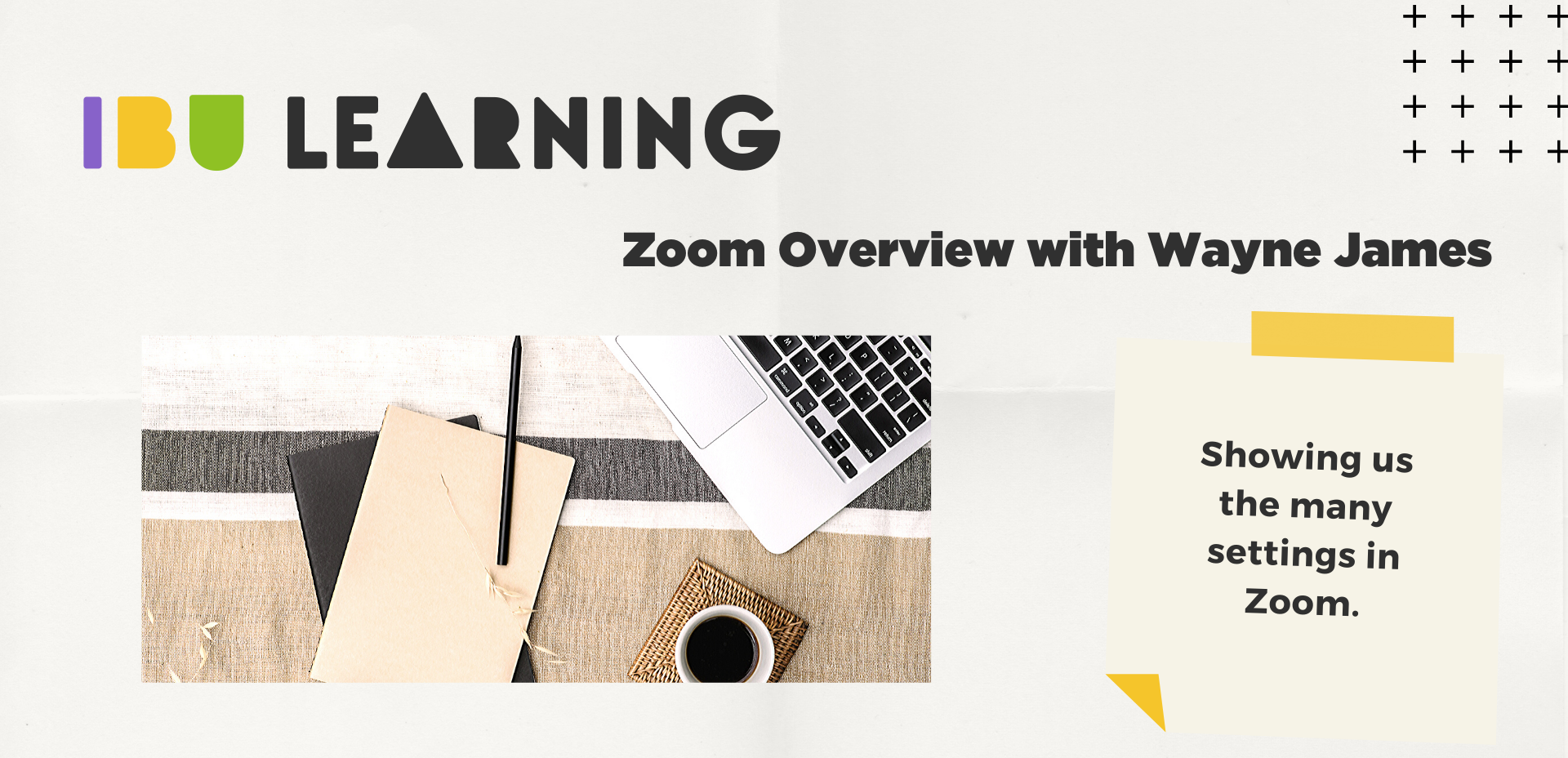IBU Learning - A Zoom Overview with Wayne James