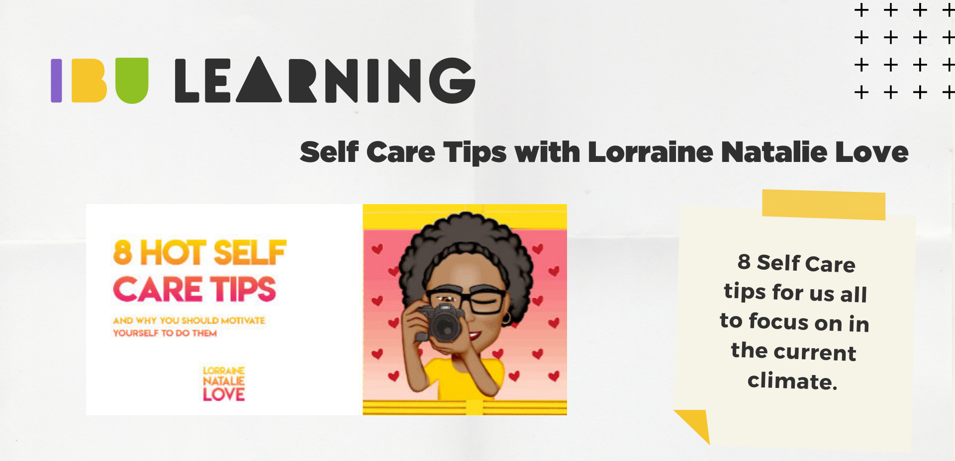 IBU Learning - 8 Hot Self Care Tips with Lorraine Natalie Love