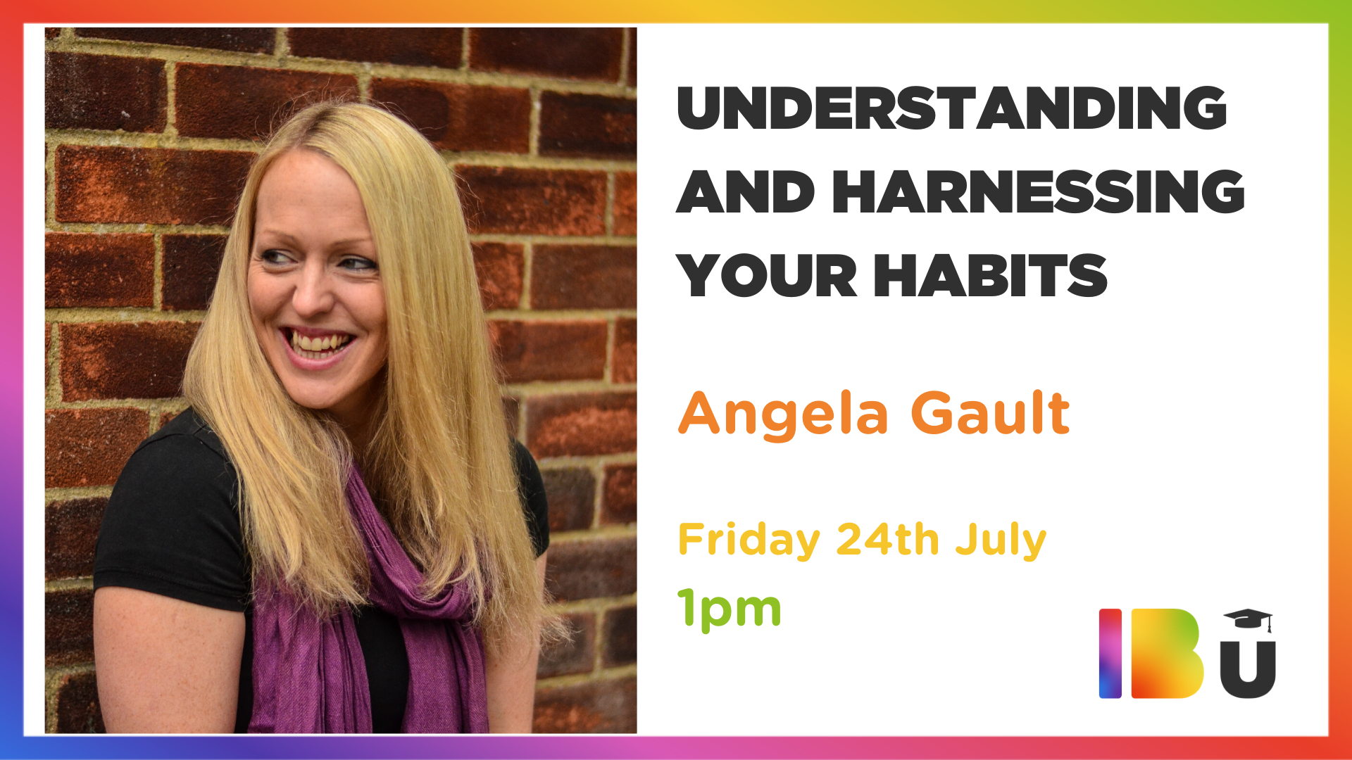 IBU Lunch & Learn – Understanding and harnessing your habits with Angela Gault